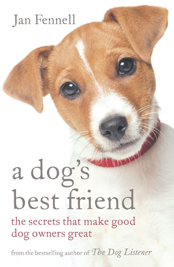 Cover Art for 9780007153725, A Dog's Best Friend by Jan Fennell