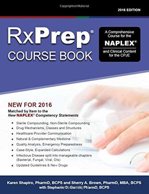 Cover Art for 9781495185441, RxPrep Course Book: A Comprehensive Course for the NAPLEX and Clinical Content for the CPJE (2016 Edition) by Karen Shapiro; Sherry A. Brown; Stephanie D. Garrett