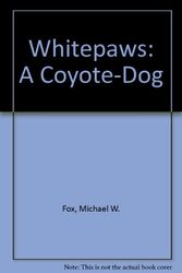 Cover Art for 9780698204782, Whitepaws by Dr Michael W Fox