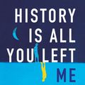 Cover Art for 9781616956929, History Is All You Left Me by Adam Silvera