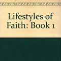 Cover Art for 9781880266106, Lifestyles of Faith: Book 1 (Neighborhood Bible Studies) by Unknown