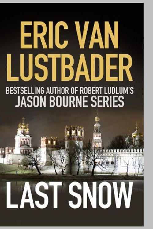 Cover Art for 9781781850770, Last Snow by Eric Lustbader