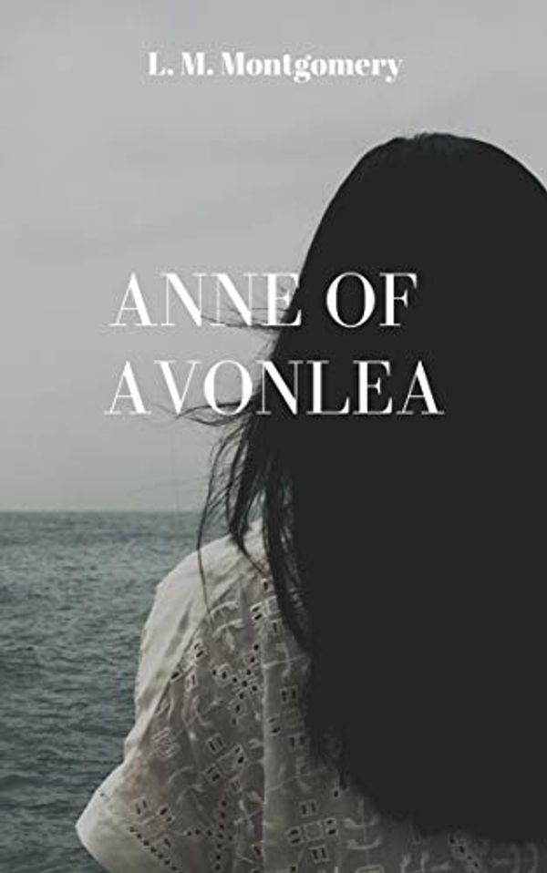 Cover Art for B07ZZDYBPN, Anne of Avonlea by L. M. Montgomery