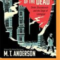 Cover Art for 9781531863197, Symphony for the City of the Dead: Dmitri Shostakovich and the Siege of Leningrad by M. T. Anderson