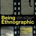 Cover Art for 9781446241462, Being Ethnographic by Raymond Madden