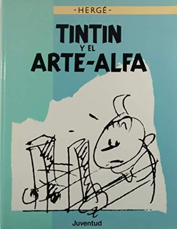 Cover Art for 9788426122896, Tin Tin y El Arte-Alfa by Herge -. Varios