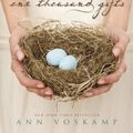 Cover Art for 9780785253655, One Thousand Gifts 10th Anniversary Edition: A Dare to Live Fully Right Where You Are by Ann Voskamp