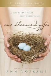 Cover Art for 9780785253655, One Thousand Gifts 10th Anniversary Edition: A Dare to Live Fully Right Where You Are by Ann Voskamp