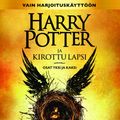 Cover Art for 9789513192761, Harry Potter ja kirottu lapsi. Osat yksi ja kaksi by Thorne Jack, Rowling J.k., Tiffany John