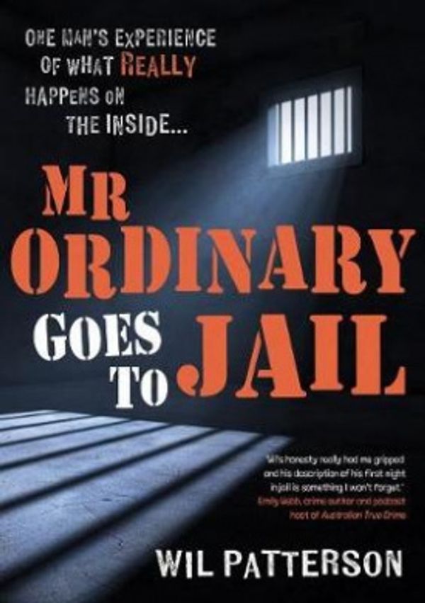 Cover Art for 9780648226741, Mr Ordinary Goes To Jail by Wil Patterson