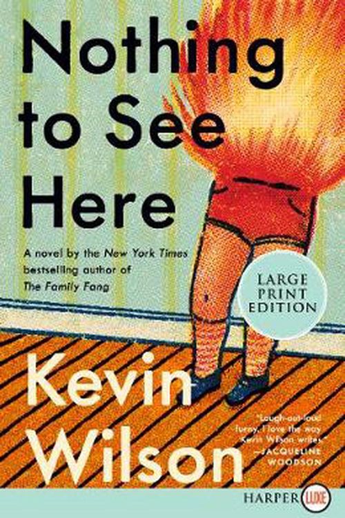 Cover Art for 9780062944870, Nothing to See Here by Kevin Wilson