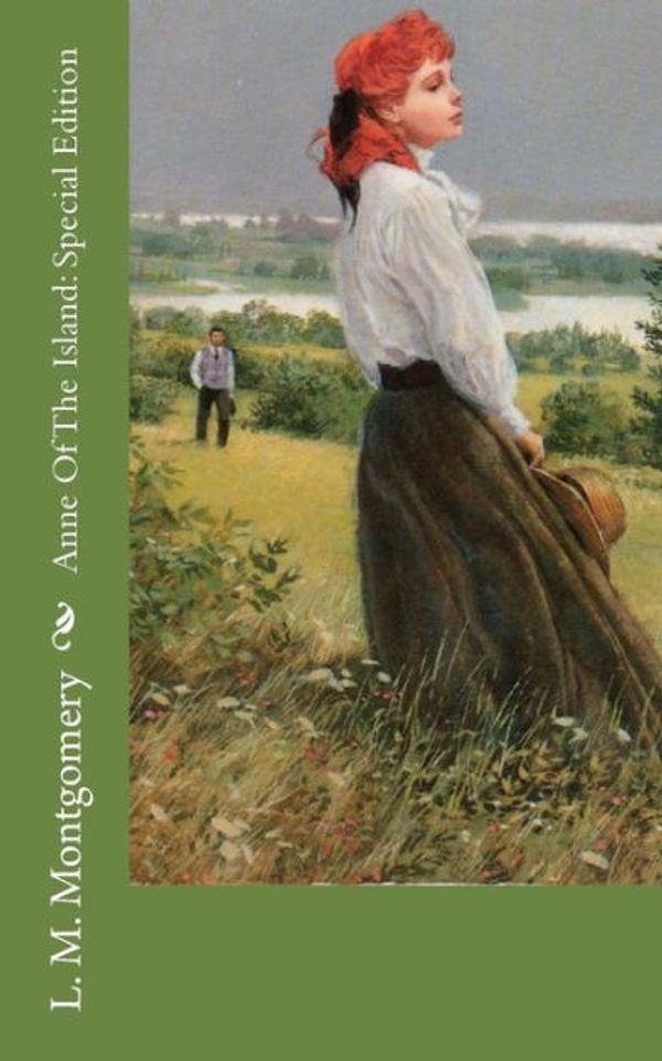 Cover Art for 9781717586742, Anne Of The Island: Special Edition by L. M. Montgomery