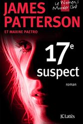 Cover Art for 9782709665216, Le Women Murder Club : 17e suspect by James Patterson, Maxine Paetro