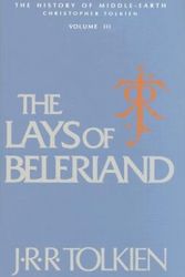 Cover Art for 9780395394298, The Lays of Beleriand (History of Middle-Earth) by J. R. r. Tolkien, Christopher Tolkien