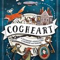 Cover Art for 9781631632877, CogheartCogheart Trilogy by Peter Bunzl