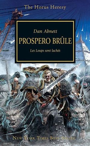 Cover Art for 9781780300283, The Horus Heresy, Tome 15 : Prospero brûle : Les Loups sont lâchés by Dan Abnett