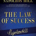 Cover Art for B08DY23MZM, The Law of Success: Napoleon Hill's Writings on Personal Achievement, Wealth and Lasting Success (Official Publication of the Napoleon Hill Foundation) by Napoleon Hill