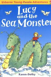 Cover Art for 9780746049181, Lucy and the Sea Monster by Karen Dolby