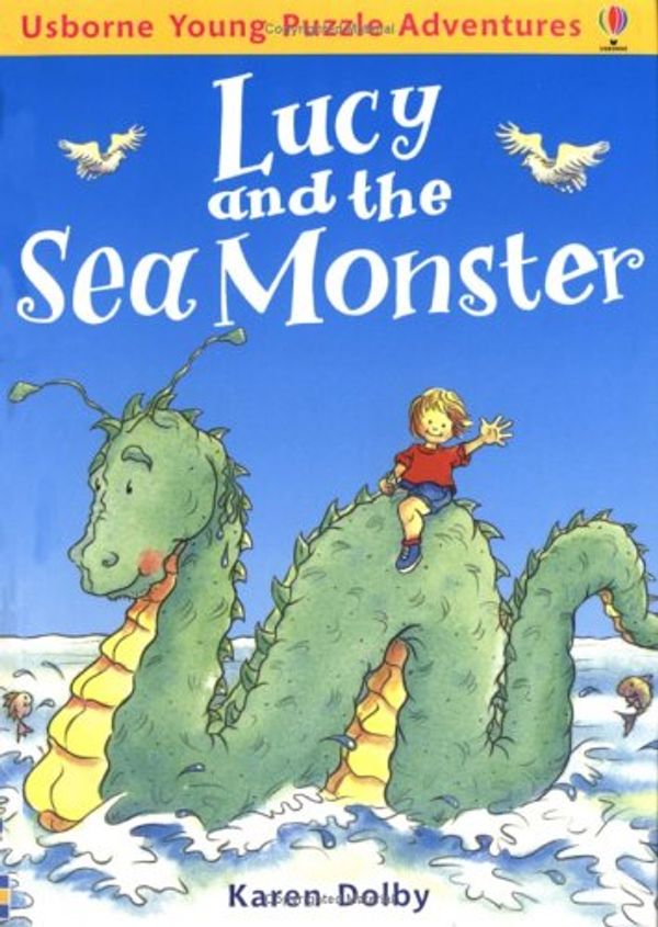 Cover Art for 9780746049181, Lucy and the Sea Monster by Karen Dolby