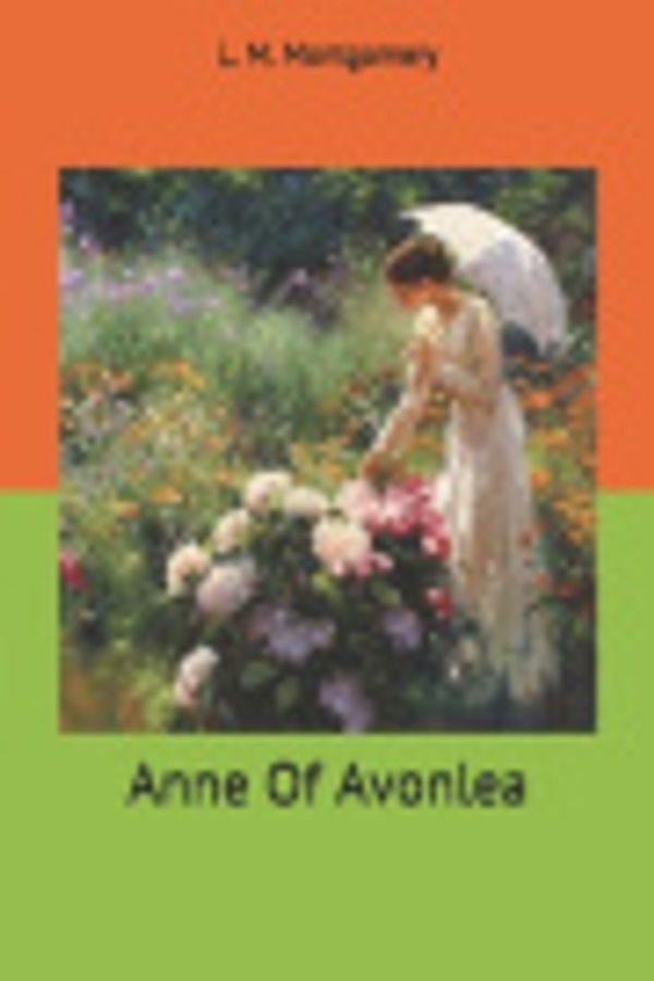 Cover Art for 9781707774487, Anne Of Avonlea by L M Montgomery