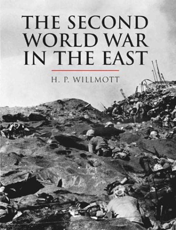 Cover Art for 9780304352470, The Second World War in the Far East by H P Willmott