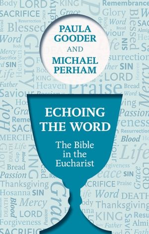 Cover Art for 9780281069149, Echoing the Word by Paula Gooder