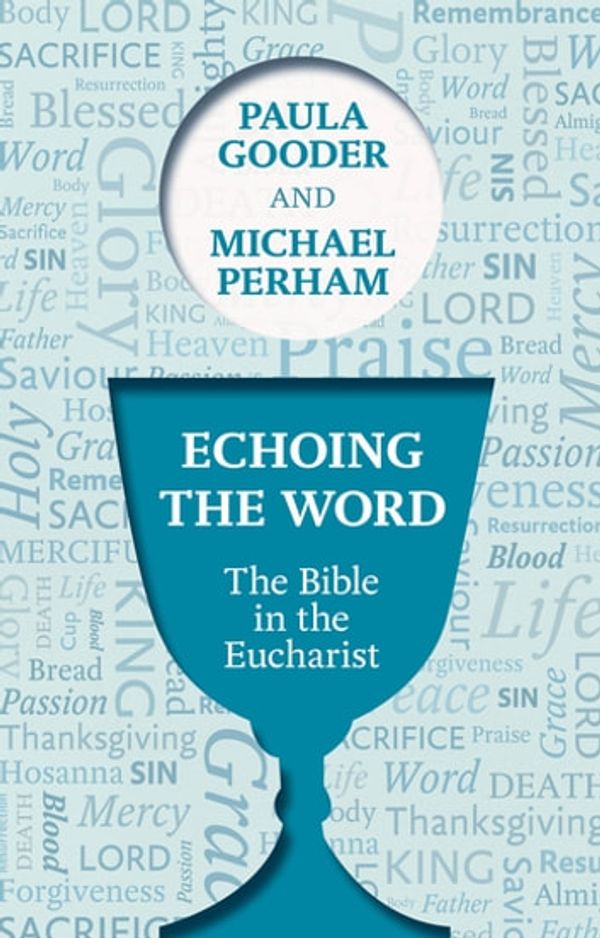 Cover Art for 9780281069149, Echoing the Word by Paula Gooder