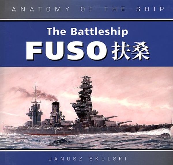 Cover Art for 9781557500465, The Battleship Fuso by Janusz Skulski