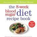 Cover Art for B01HMXRUDW, 8-Week Blood Sugar Diet Recipe Book by Dr. Clare Bailey, Dr. Sarah Schenker
