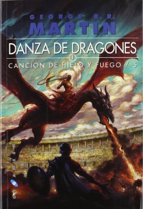 Cover Art for 9788496208957, Canción de hielo y fuego 05. Danza de dragones by R. R. Martin, George