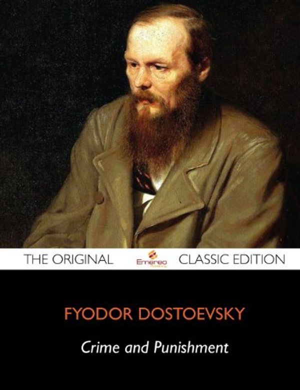 Cover Art for 9781743339343, Crime and Punishment - The Original Classic Edition by Fyodor Dostoyevsky