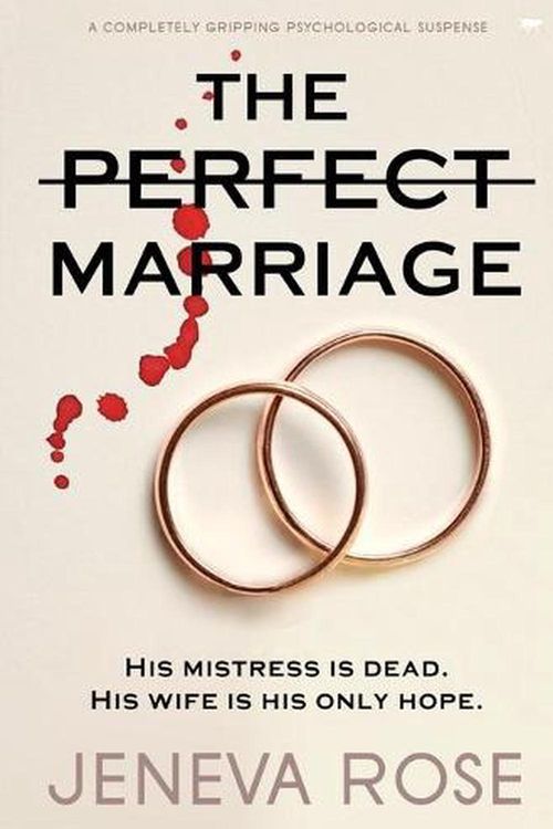 Cover Art for 9781913419653, The Perfect Marriage: a completely gripping psychological suspense by Jeneva Rose
