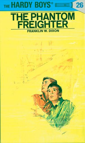 Cover Art for 9780448089263, Hardy Boys 26: The Phantom Freighter by Franklin W. Dixon