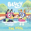 Cover Art for B08GK4C91K, Bluey: The Pool: A Board Book by Bluey