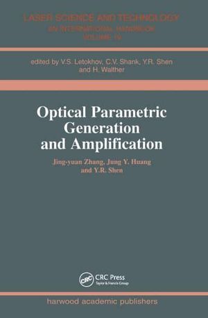 Cover Art for 9783718657438, Optical Parametric Generation and Amplification by Jing-Yuan Zhang