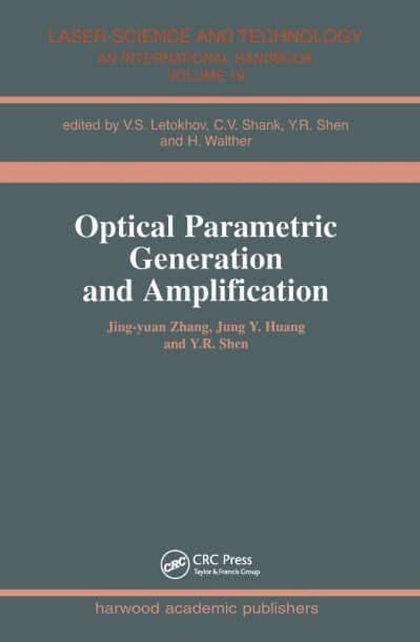 Cover Art for 9783718657438, Optical Parametric Generation and Amplification by Jing-Yuan Zhang