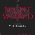 Cover Art for 9781444902532, Night World: The Chosen: Book 5 by L.J. Smith