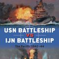 Cover Art for 9781472817198, USN Battleship vs IJN Battleship: The Pacific 1942-44 (Duel) by Mark Stille