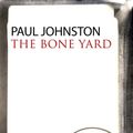 Cover Art for 9781448300440, The Bone Yard by Paul Johnston