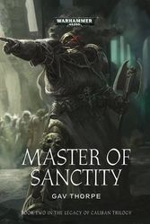Cover Art for 9781849705189, Master of Sanctity (Legacy of Caliban) by Gav Thorpe