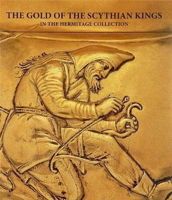 Cover Art for 9785935724658, The Gold of the Scythian Kings in the Hermitage Collection by Alekseev A.Yu.