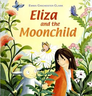 Cover Art for 9781842707142, Eliza and the Moonchild by Emma Chichester Clark