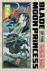 Cover Art for 9781974740949, Blade of the Moon Princess, Vol. 2: Volume 2 by Tatsuya Endo