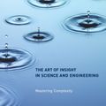 Cover Art for 9780262526548, The Art of Insight in Science and Engineering: Mastering Complexity by Sanjoy Mahajan