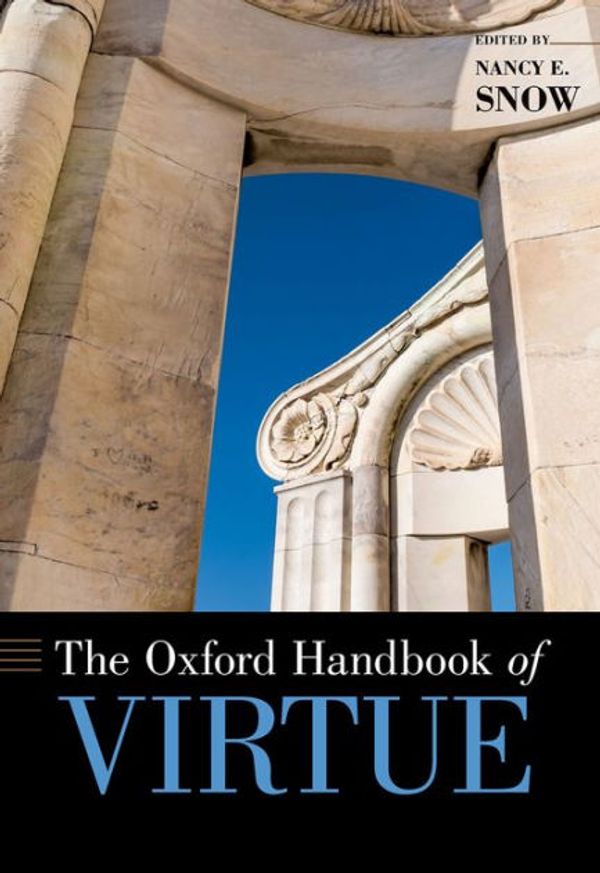 Cover Art for 9780199385195, The Oxford Handbook of Virtue (Oxford Handbooks) by 