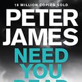Cover Art for 9781509848287, Need You Dead (Roy Grace) by Peter James