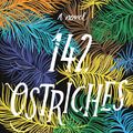 Cover Art for 9781496724700, 142 Ostriches by April Davila