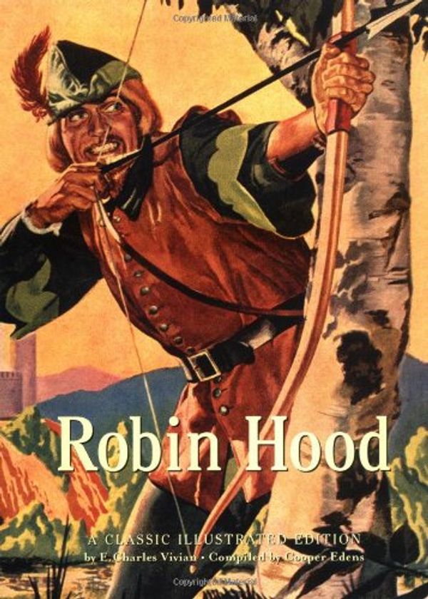 Cover Art for 9780811833998, Robin Hood: A Classic Illustrated Edition by E Charles Vvian