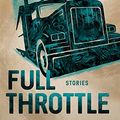Cover Art for 9780062970190, Full Throttle by Joe Hill