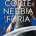 Cover Art for 9788804706458, La corte di nebbia e furia by Maas, Sarah J.